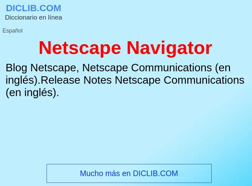 ¿Qué es Netscape Navigator? - significado y definición