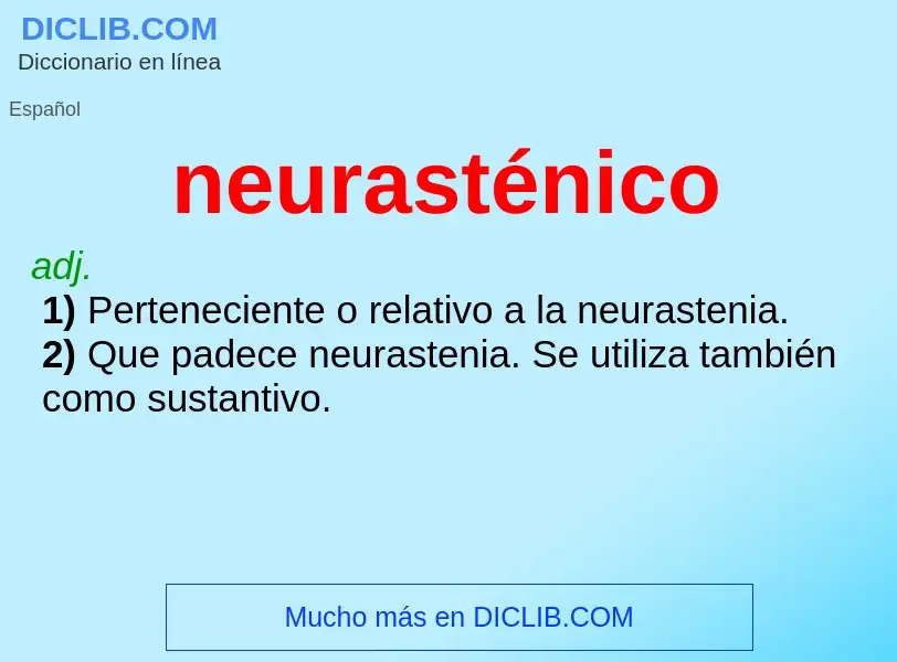 What is neurasténico - meaning and definition