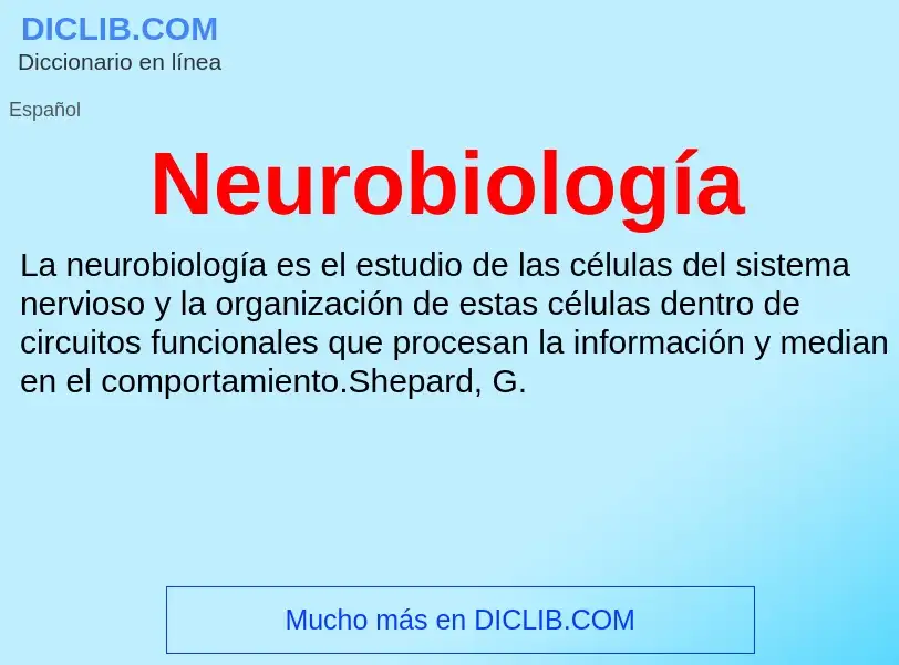 ¿Qué es Neurobiología? - significado y definición