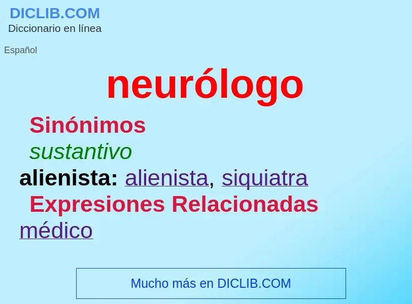 ¿Qué es neurólogo? - significado y definición