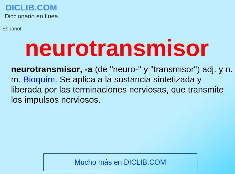 ¿Qué es neurotransmisor? - significado y definición