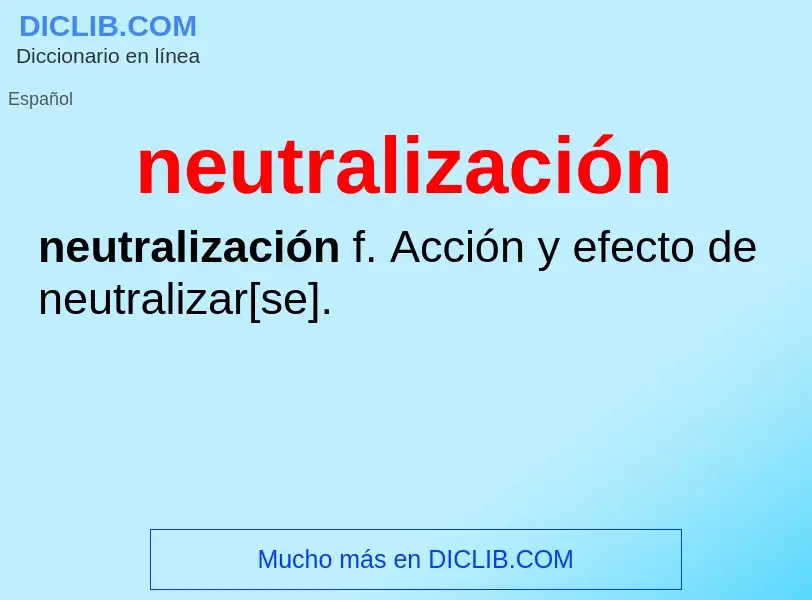 What is neutralización - meaning and definition