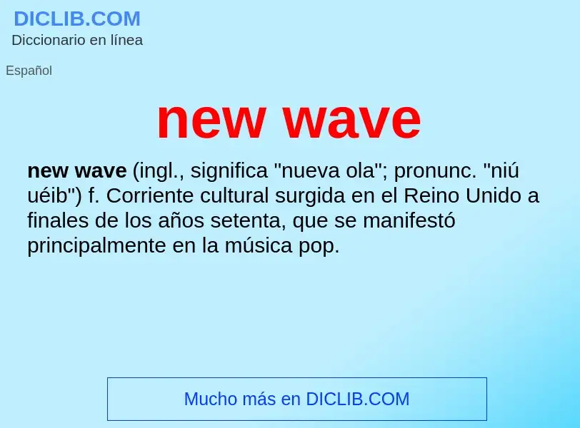 ¿Qué es new wave? - significado y definición