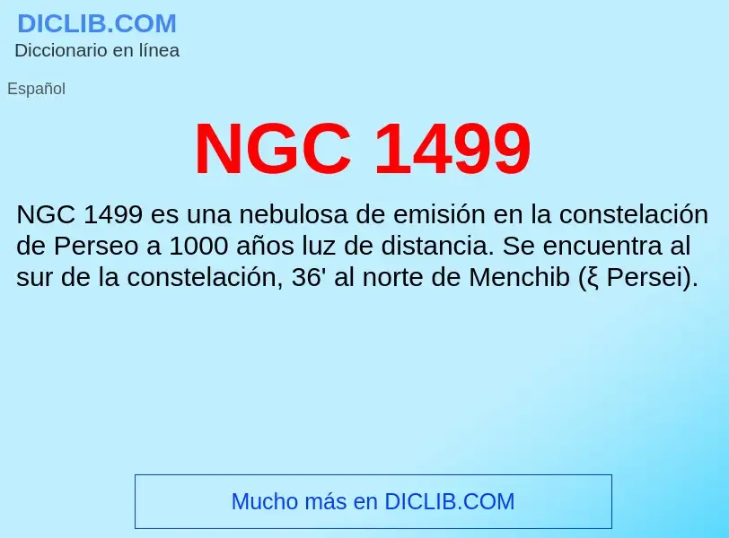 O que é NGC 1499 - definição, significado, conceito