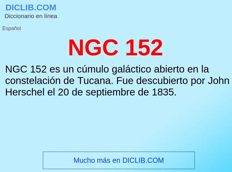 O que é NGC 152 - definição, significado, conceito