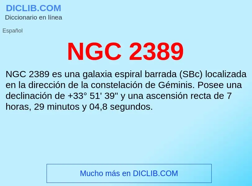 What is NGC 2389 - meaning and definition