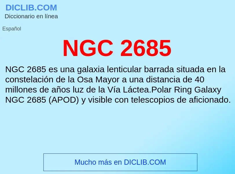 What is NGC 2685 - meaning and definition