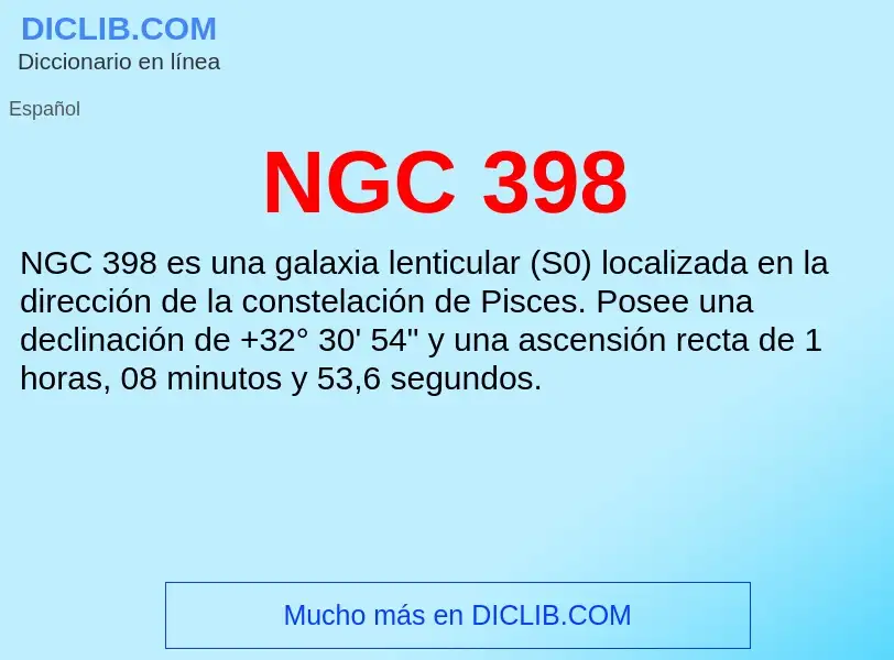 ¿Qué es NGC 398? - significado y definición