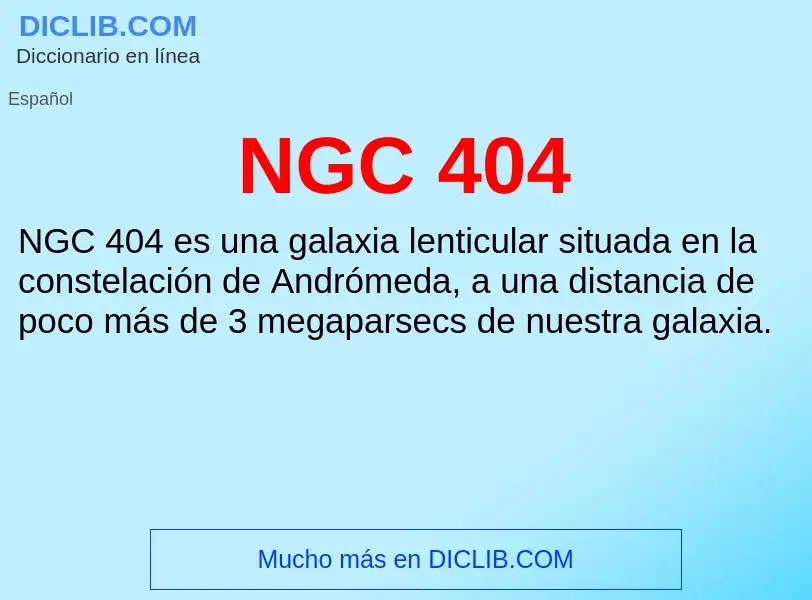 O que é NGC 404 - definição, significado, conceito