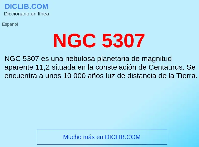 O que é NGC 5307 - definição, significado, conceito