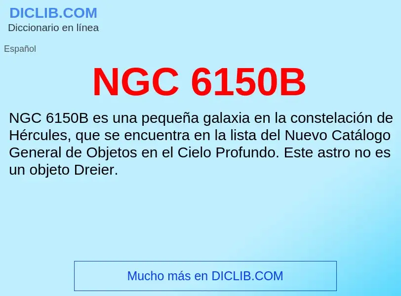 O que é NGC 6150B - definição, significado, conceito