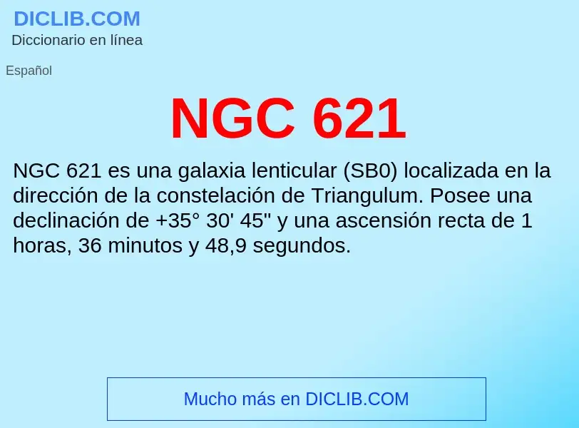 O que é NGC 621 - definição, significado, conceito