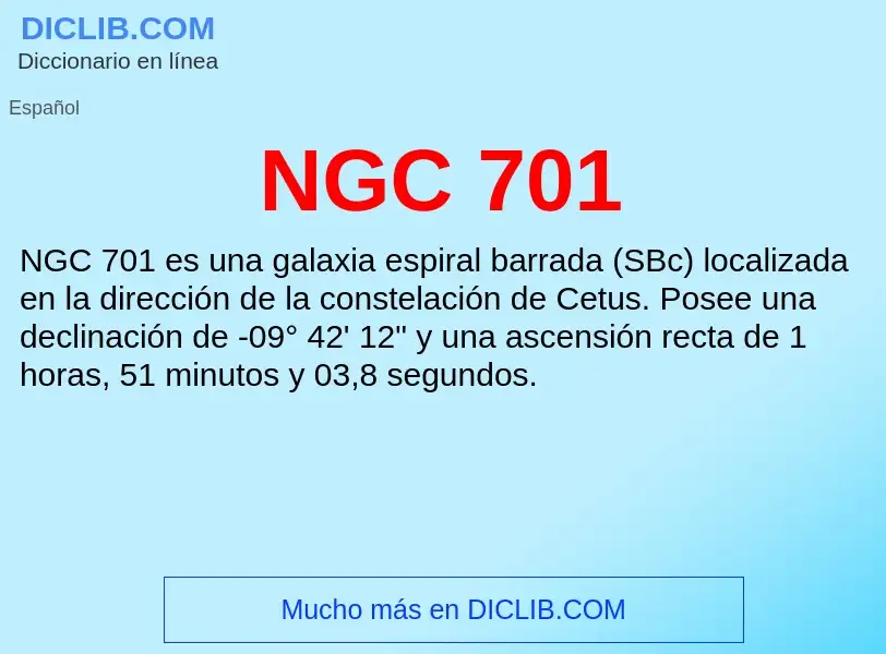 O que é NGC 701 - definição, significado, conceito