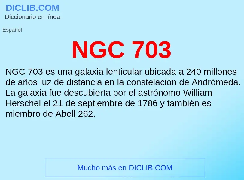 O que é NGC 703 - definição, significado, conceito