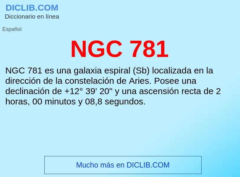 O que é NGC 781 - definição, significado, conceito