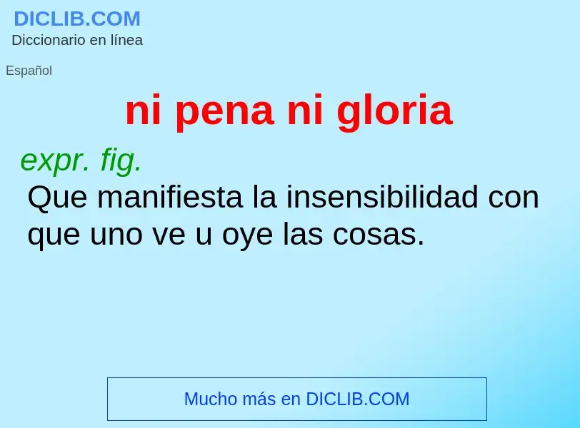 What is ni pena ni gloria - meaning and definition