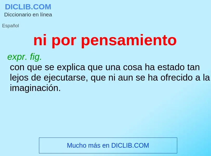 Wat is ni por pensamiento - definition