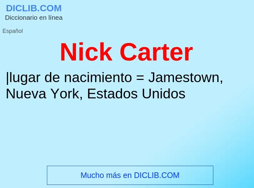 Was ist Nick Carter - Definition