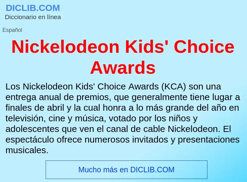 Wat is Nickelodeon Kids' Choice Awards - definition