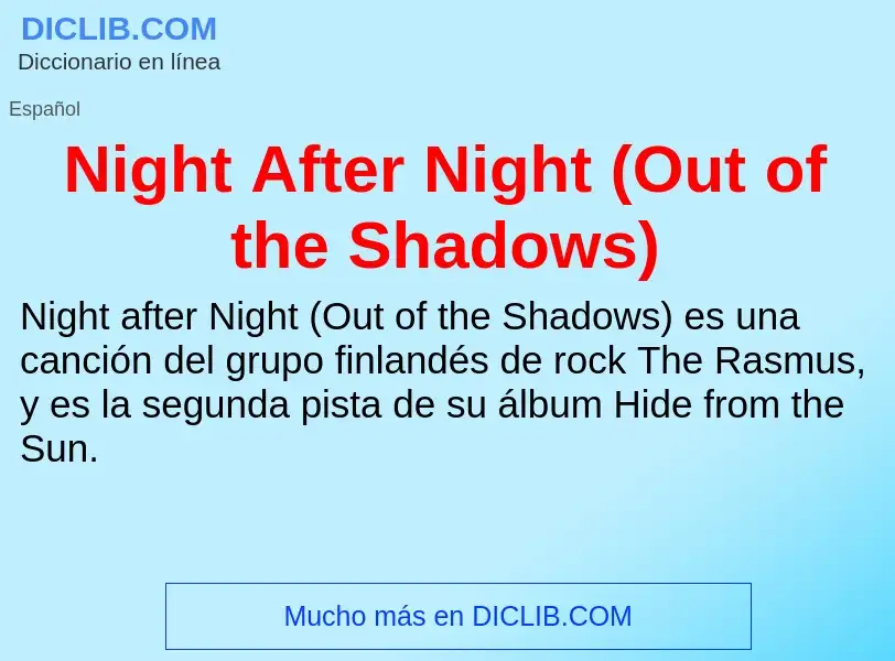 O que é Night After Night (Out of the Shadows) - definição, significado, conceito