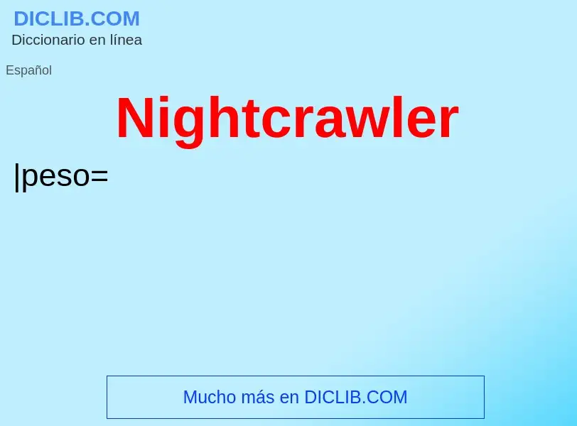 Что такое Nightcrawler - определение