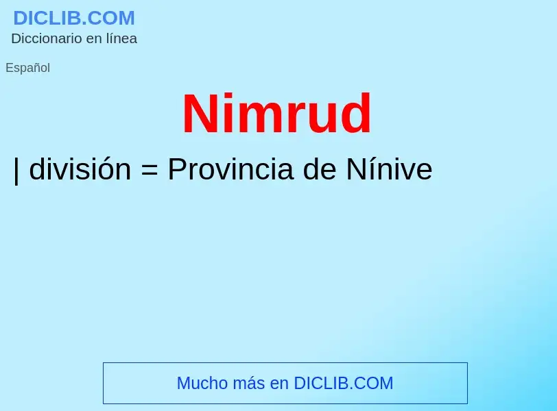 ¿Qué es Nimrud? - significado y definición