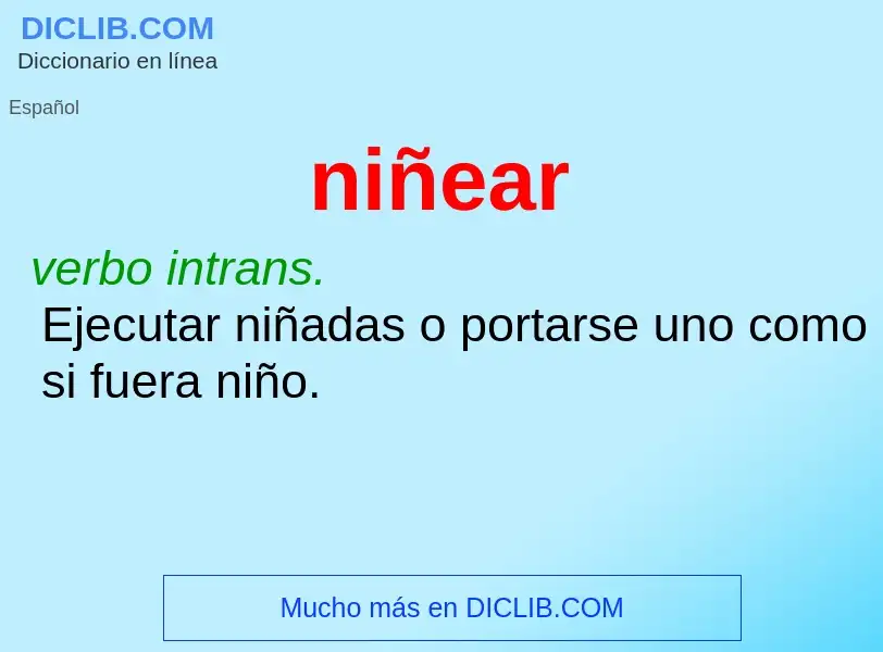 What is niñear - meaning and definition