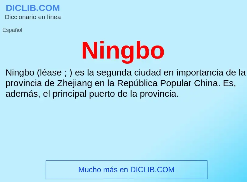 ¿Qué es Ningbo? - significado y definición