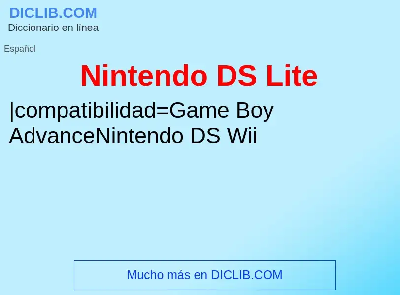 ¿Qué es Nintendo DS Lite? - significado y definición