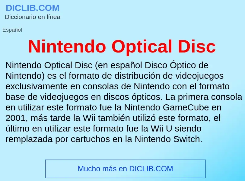 ¿Qué es Nintendo Optical Disc? - significado y definición