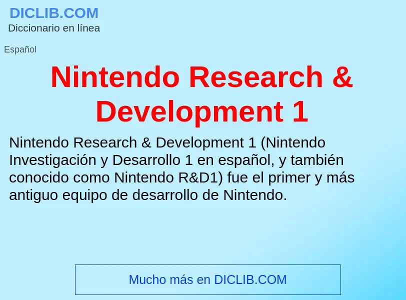 Che cos'è Nintendo Research & Development 1 - definizione