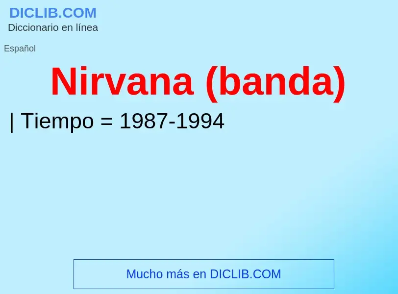 ¿Qué es Nirvana (banda)? - significado y definición