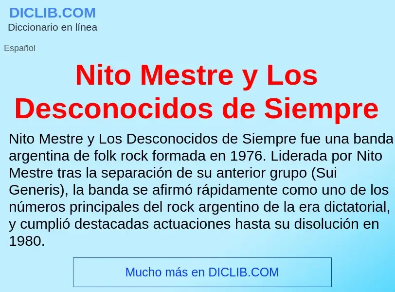 Что такое Nito Mestre y Los Desconocidos de Siempre - определение