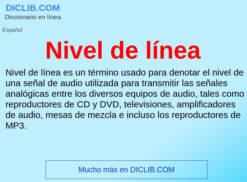 What is Nivel de línea - meaning and definition