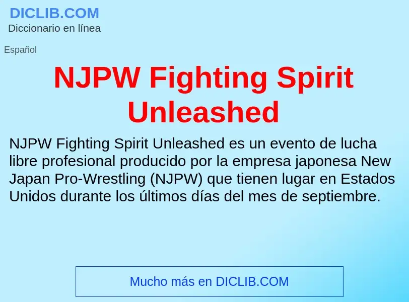 O que é NJPW Fighting Spirit Unleashed - definição, significado, conceito