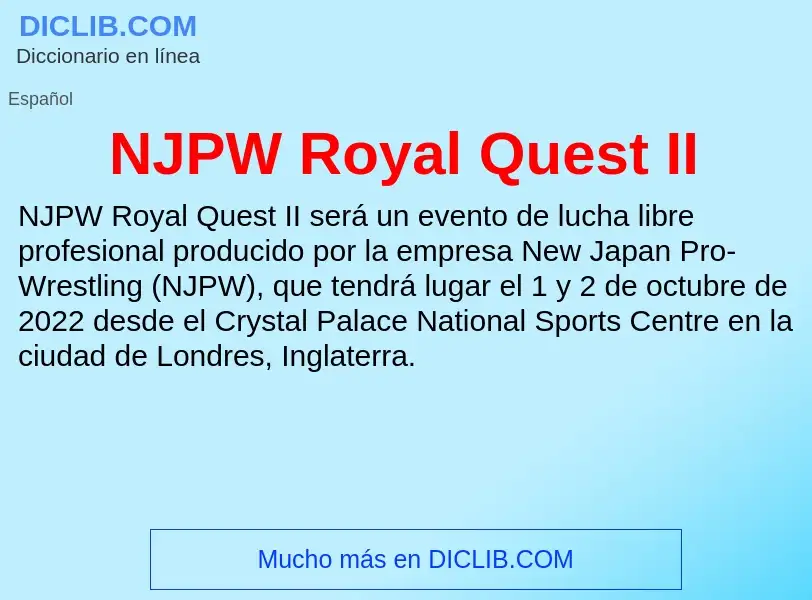 O que é NJPW Royal Quest II - definição, significado, conceito