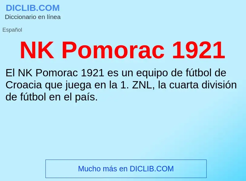 O que é NK Pomorac 1921 - definição, significado, conceito