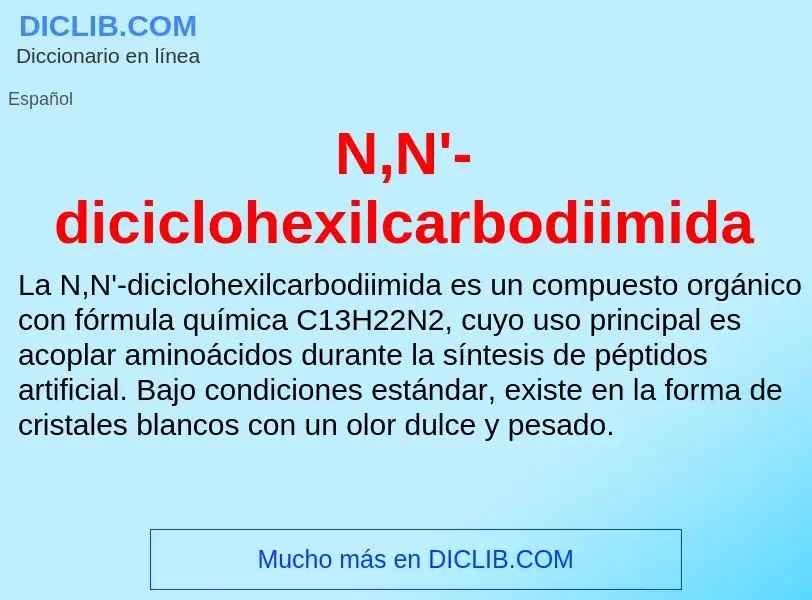 What is N,N'-diciclohexilcarbodiimida - meaning and definition