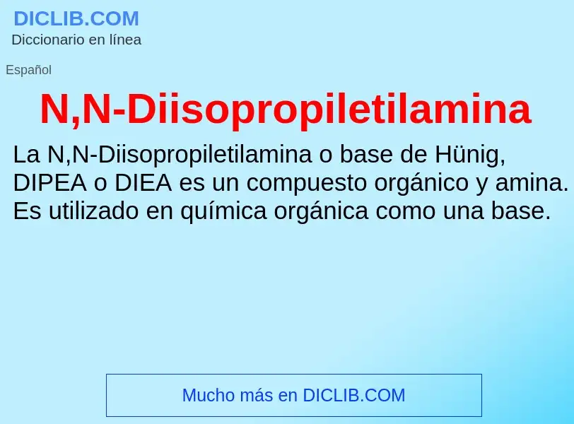 O que é N,N-Diisopropiletilamina - definição, significado, conceito