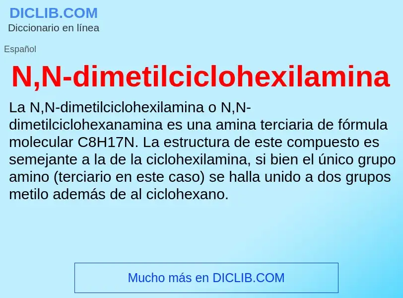 What is N,N-dimetilciclohexilamina - meaning and definition