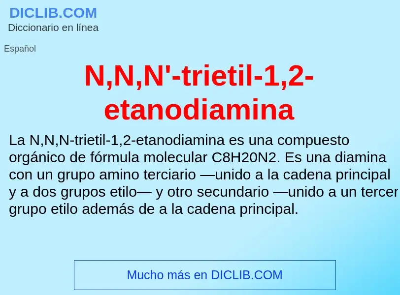 O que é N,N,N'-trietil-1,2-etanodiamina - definição, significado, conceito