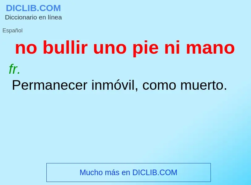 What is no bullir uno pie ni mano - definition