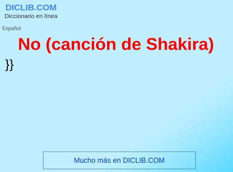 What is No (canción de Shakira) - meaning and definition