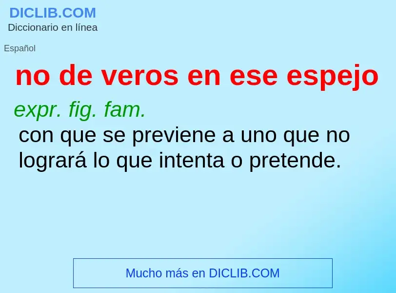 ¿Qué es no de veros en ese espejo? - significado y definición