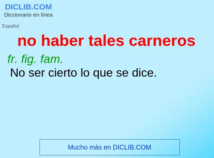 Was ist no haber tales carneros - Definition