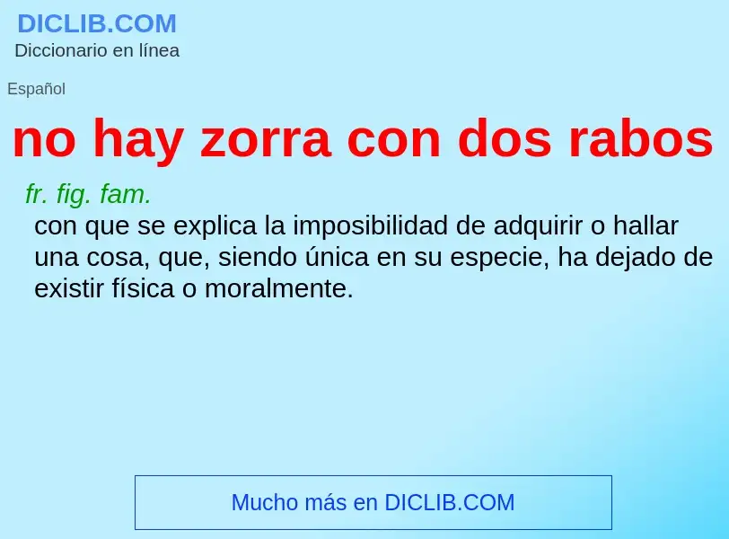 ¿Qué es no hay zorra con dos rabos? - significado y definición