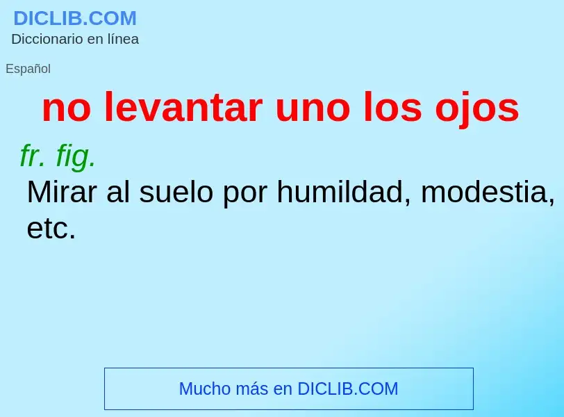 O que é no levantar uno los ojos - definição, significado, conceito