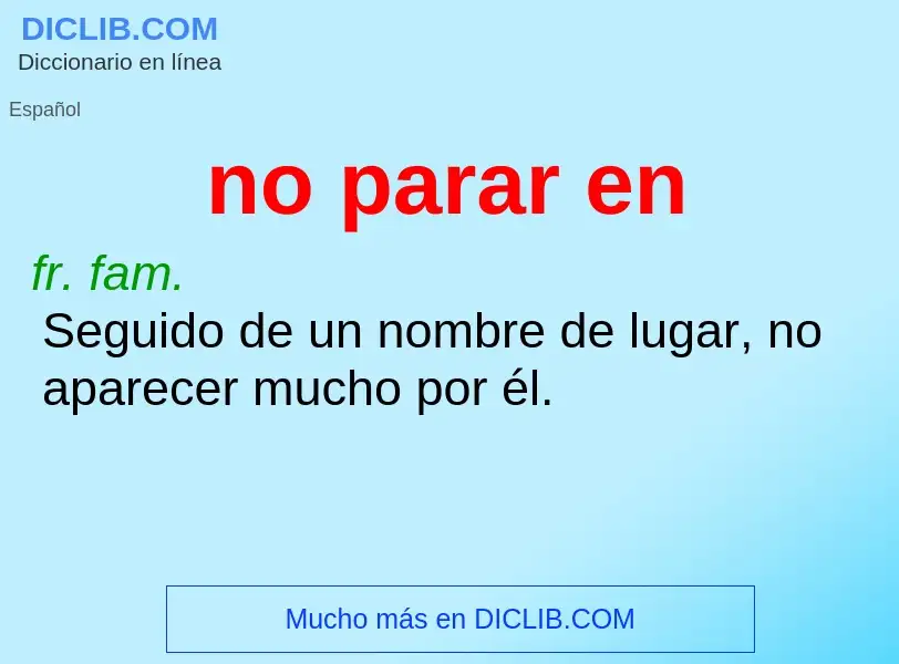 What is no parar en - definition