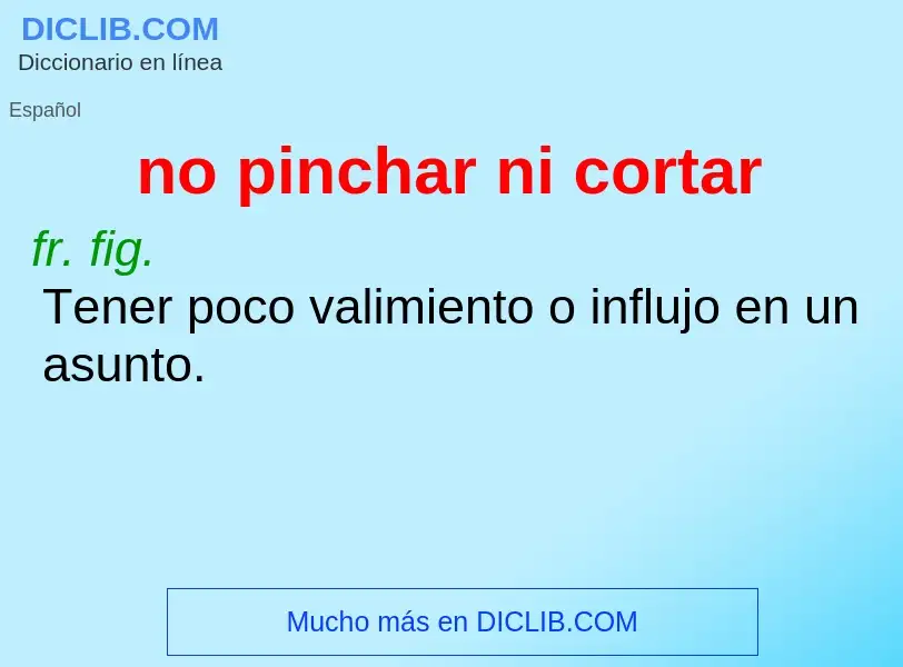 ¿Qué es no pinchar ni cortar? - significado y definición