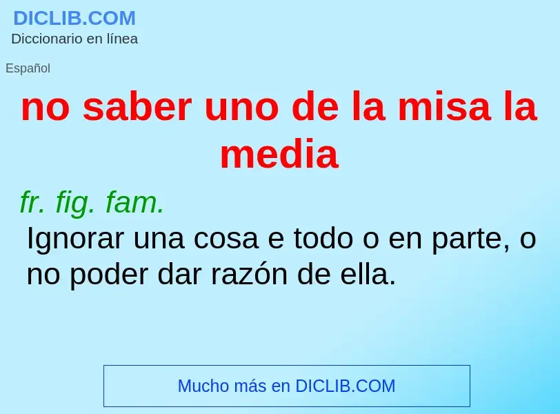 Che cos'è no saber uno de la misa la media - definizione